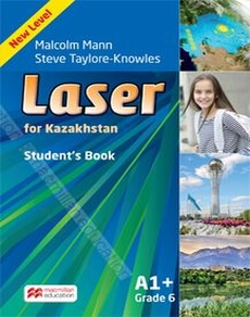 Laser A1+ for Kazakhstan (Grade 6) Student`s Book Malcolm Mann  