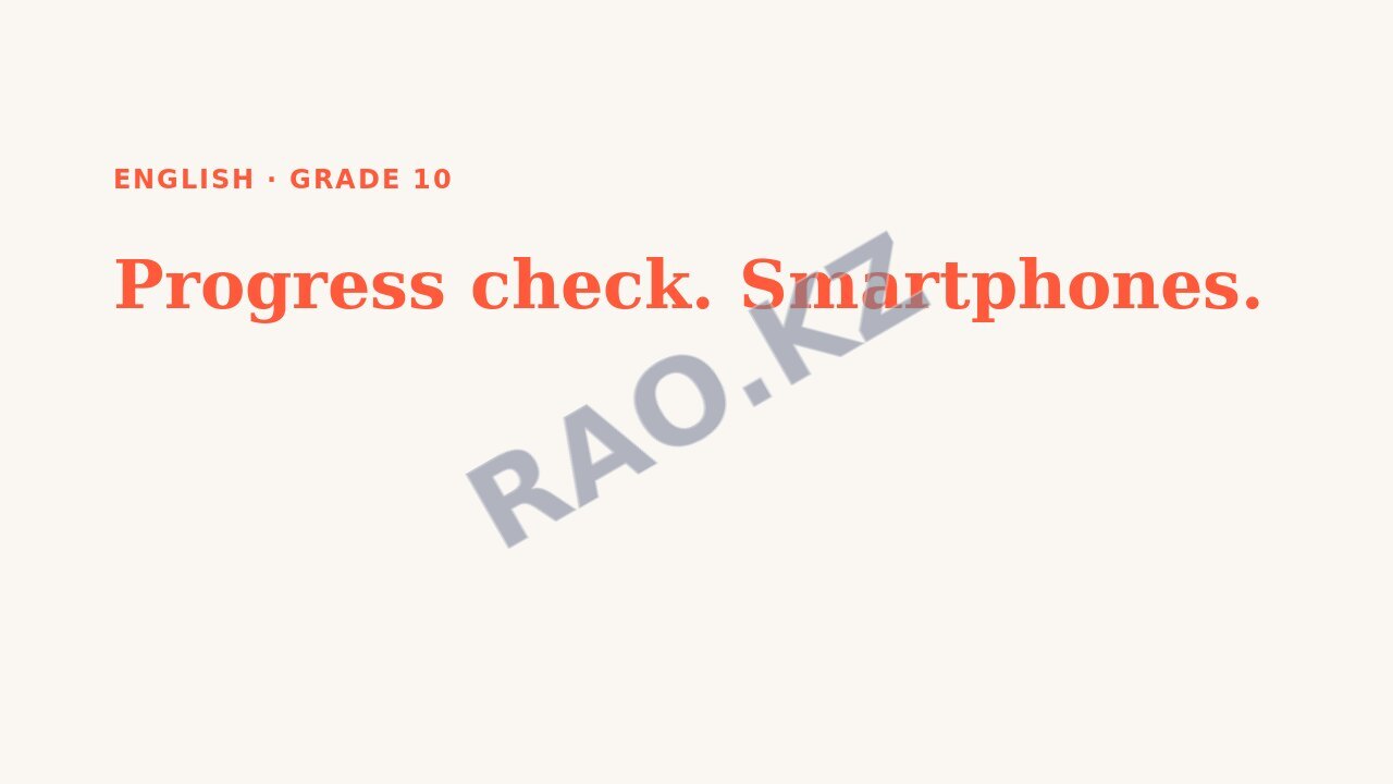 Presentation English Grade 10: Progress check. Smartphones.