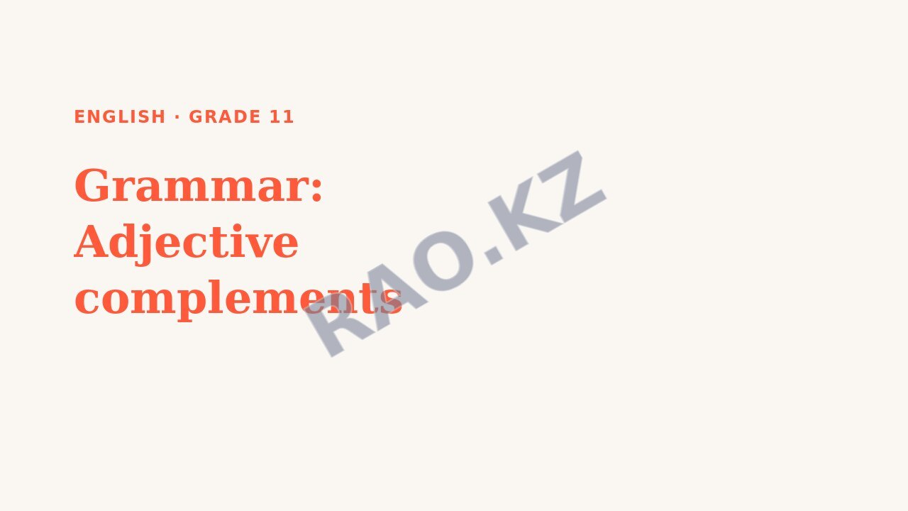 Presentation English Grade 11: Grammar: Adjective complements
