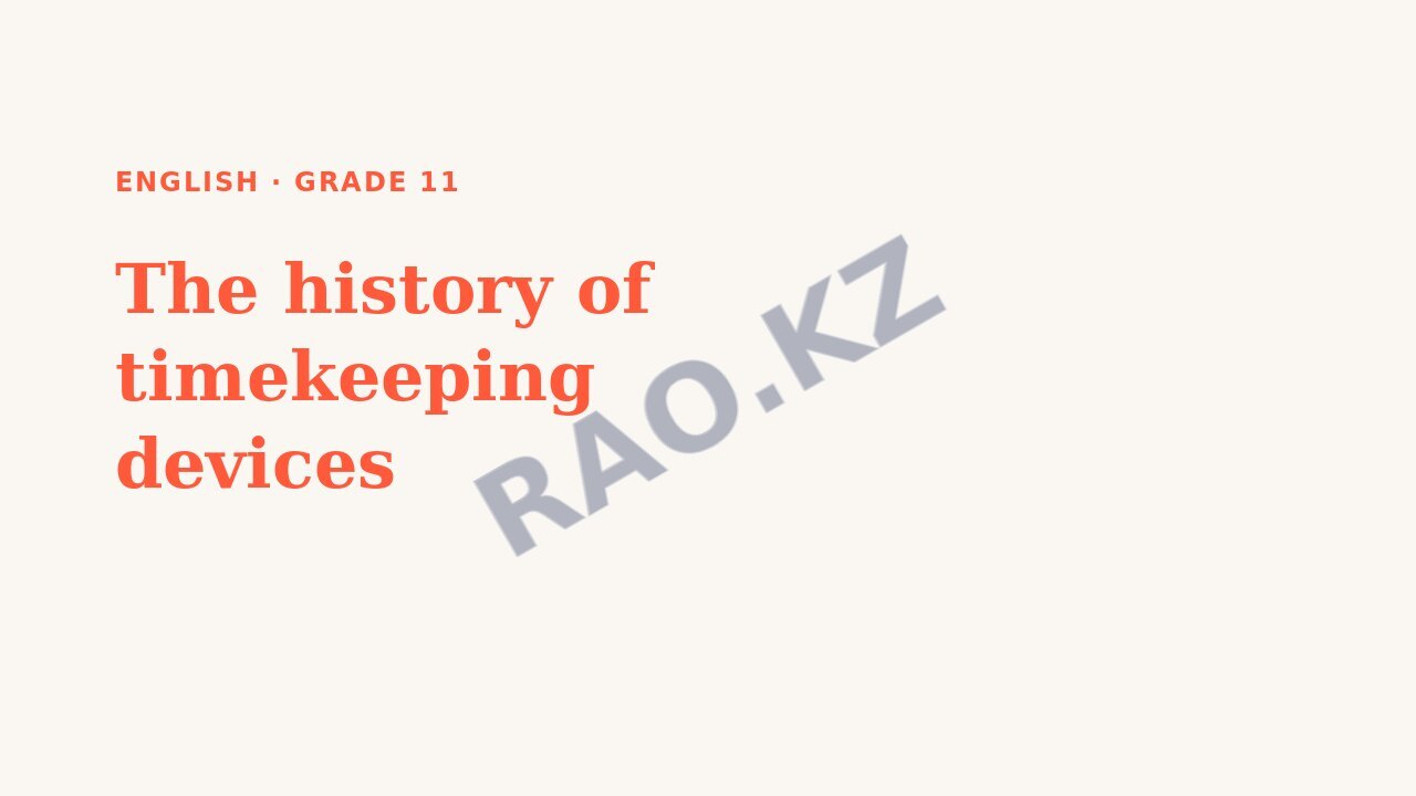 Presentation English Grade 11: The history of timekeeping devices