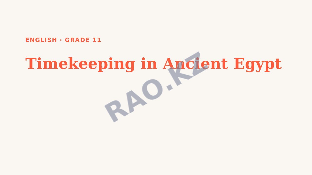 Presentation English Grade 11: Timekeeping in Ancient Egypt