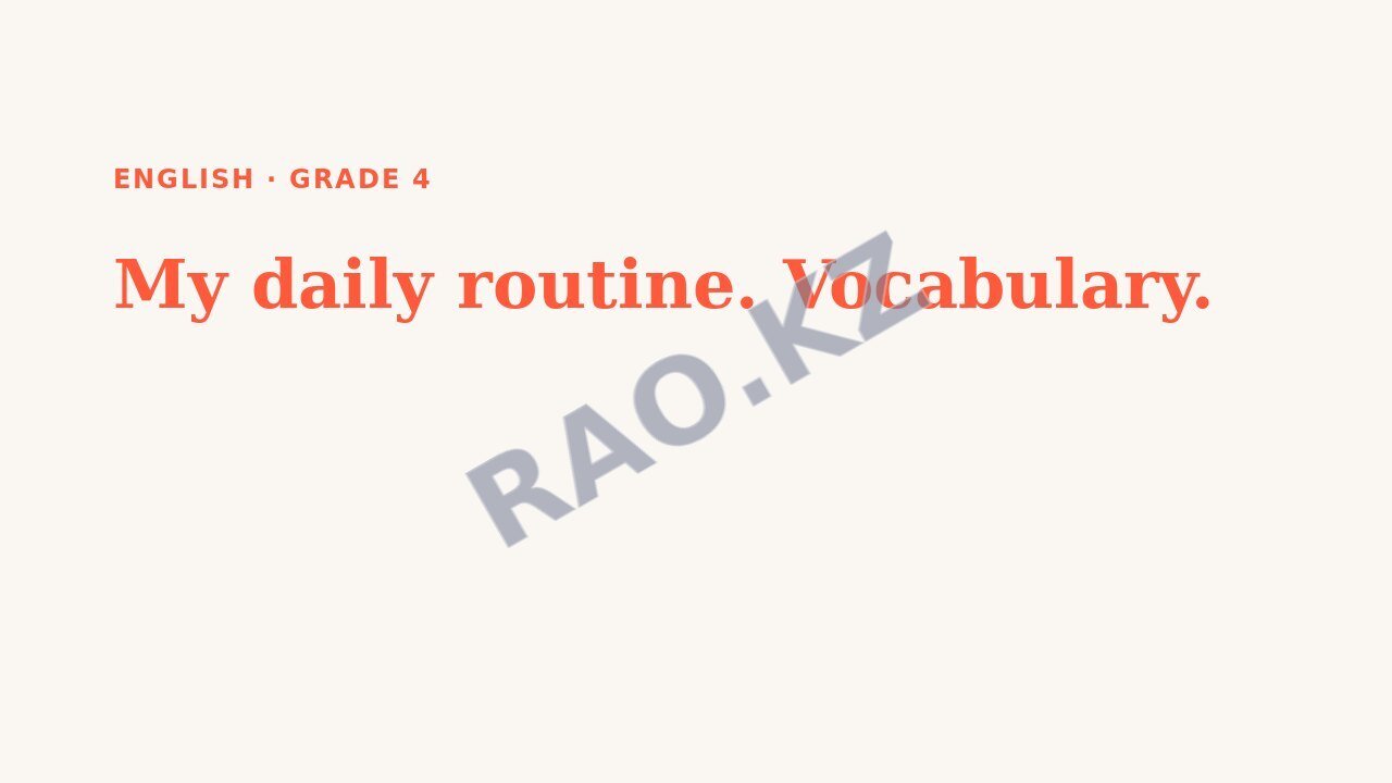 Presentation English Grade 4: My daily routine. Vocabulary.
