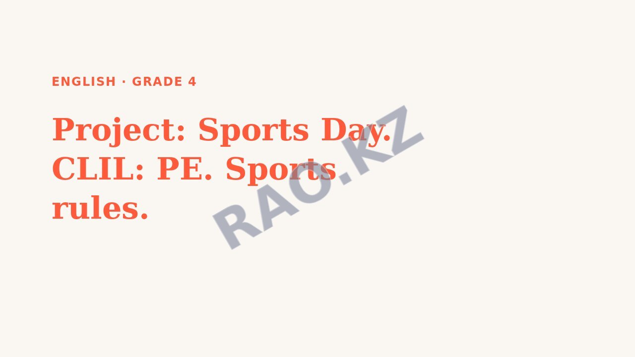 Presentation English Grade 4: Project: Sports Day. CLIL: PE. Sports rules.