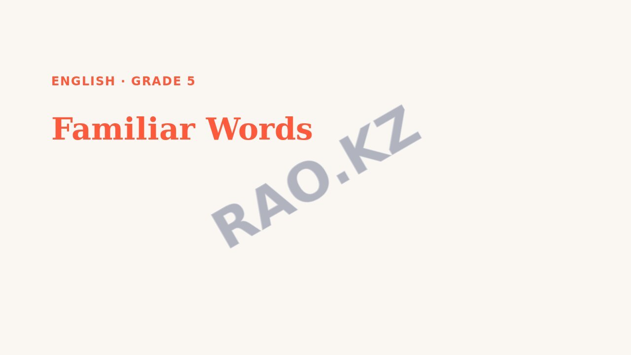 Presentation English Grade 5: Familiar Words