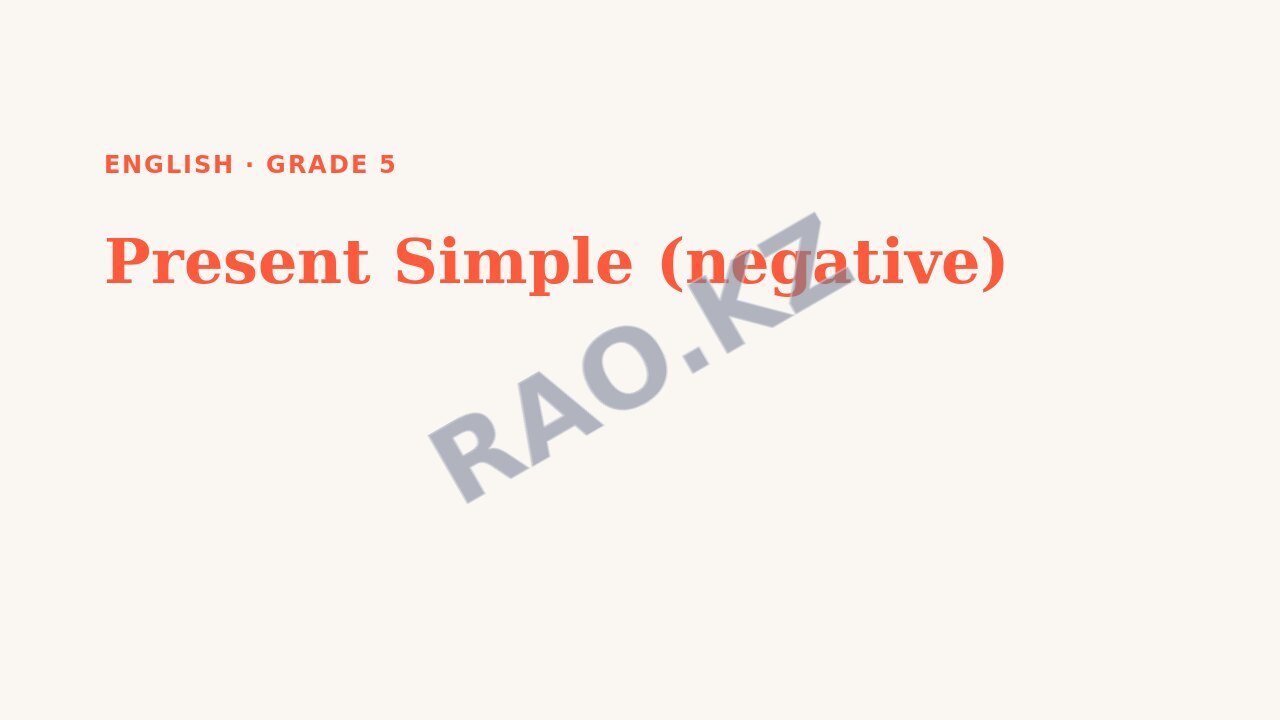 Presentation English Grade 5: Present Simple (negative)