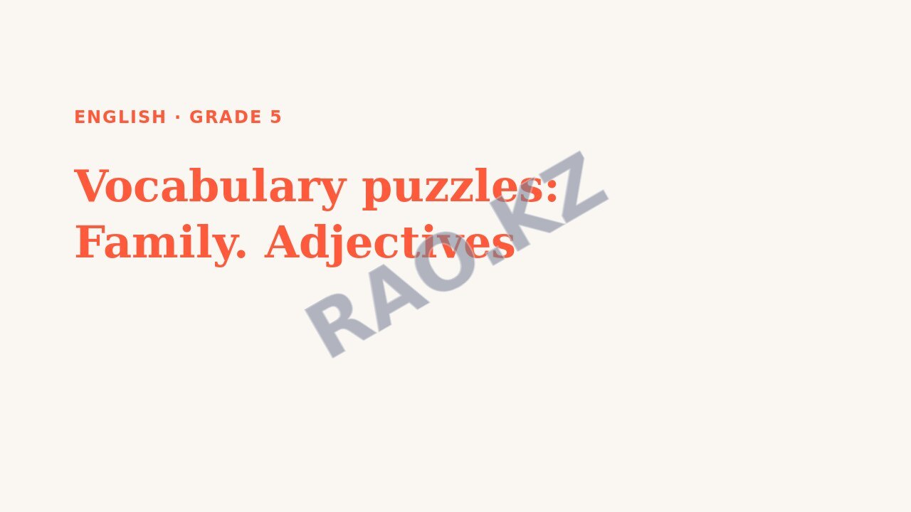 Presentation English Grade 5: Vocabulary puzzles: Family. Adjectives