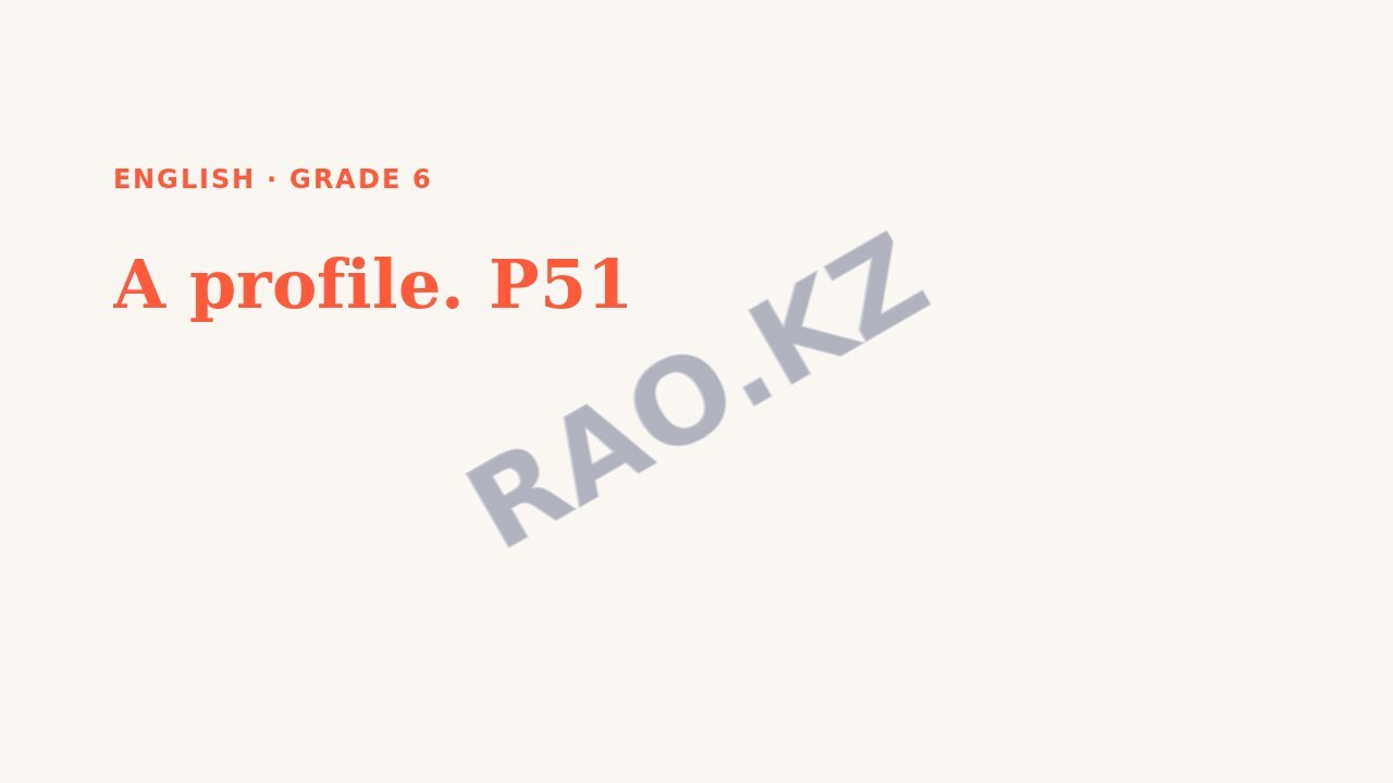 Presentation English Grade 6: A profile. P51