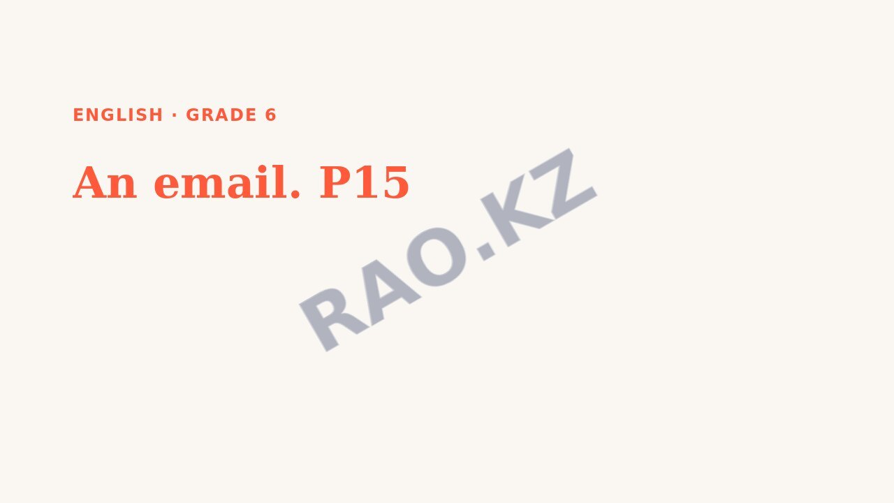 Presentation English Grade 6: An email. P15