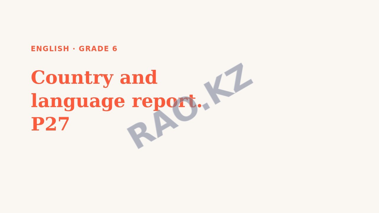 Presentation English Grade 6: Country and language report. P27