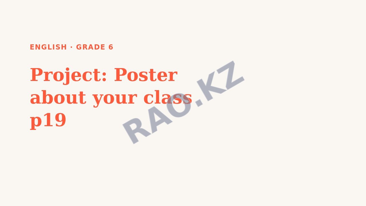 Presentation English Grade 6: Project: Poster about your class p19