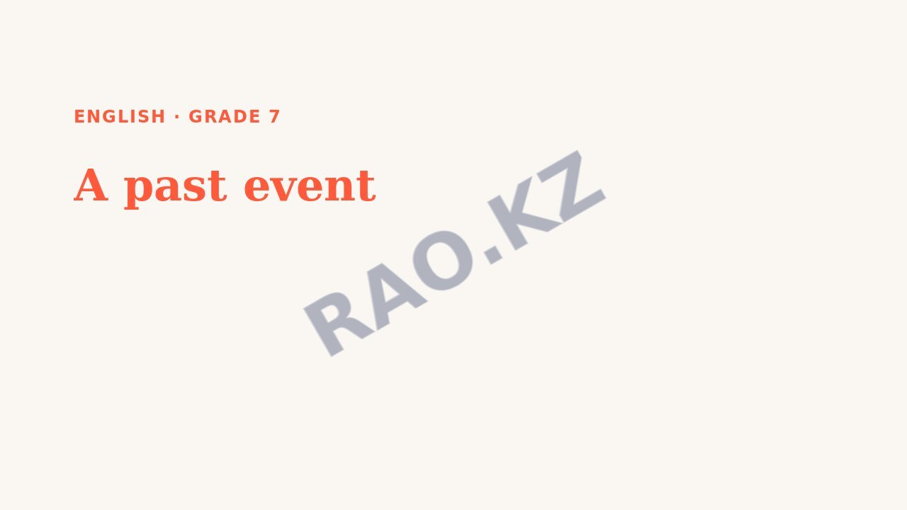 Presentation English Grade 7: A past event