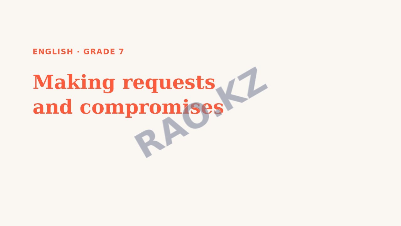 Presentation English Grade 7: Making requests and compromises