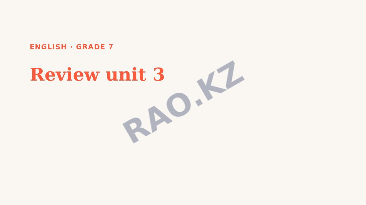 Presentation English Grade 7: Review unit 3