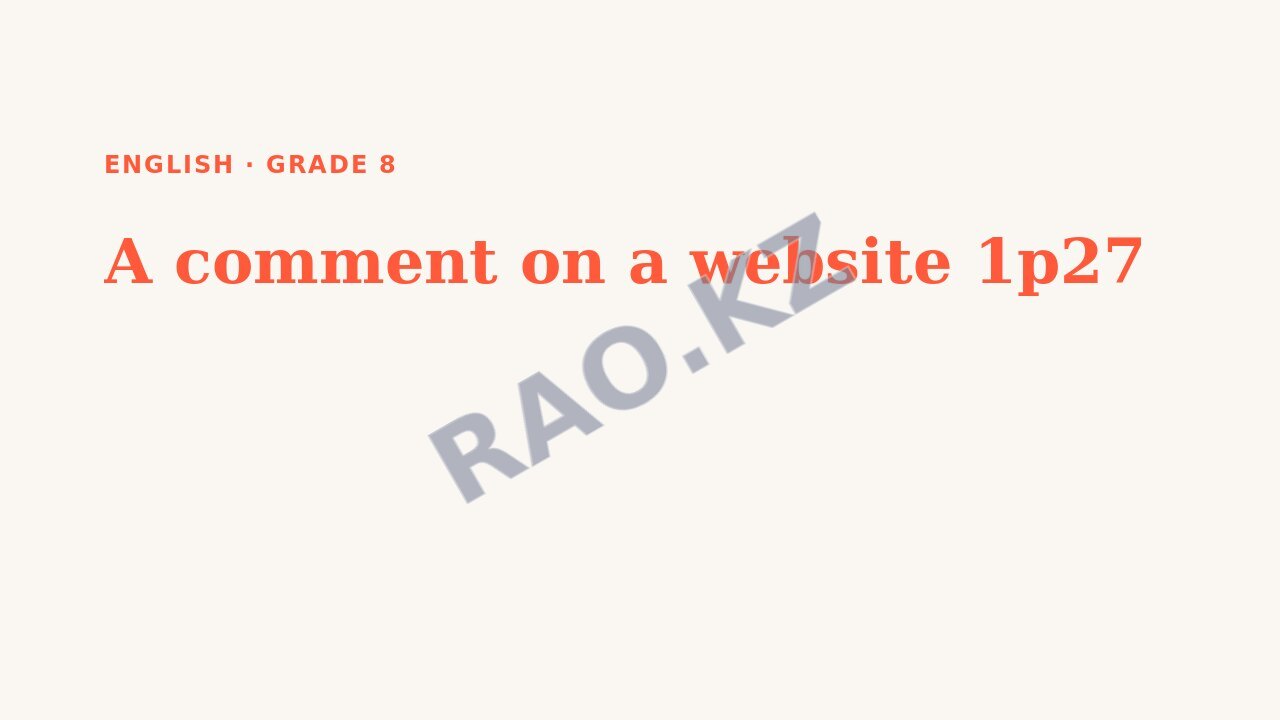 Presentation English Grade 8: A comment on a website 1p27