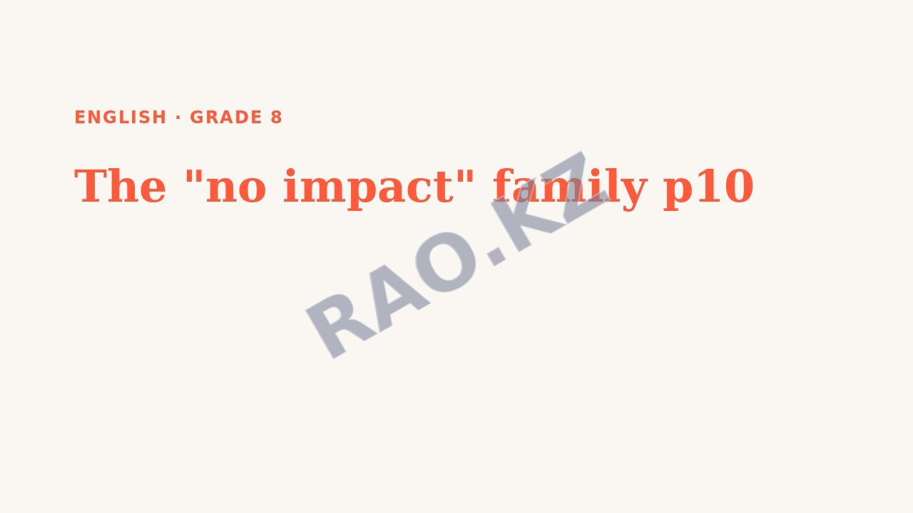 Presentation English Grade 8: The "no impact" family p10
