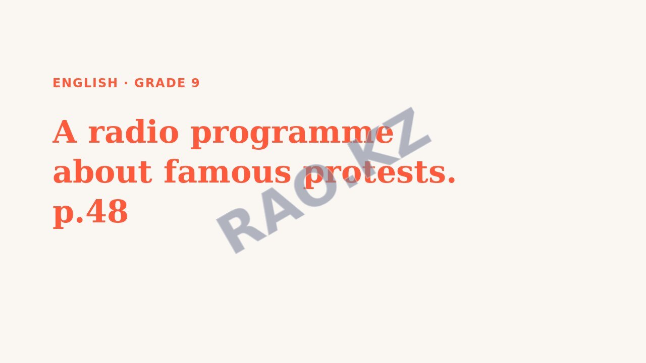 Presentation English Grade 9: A radio programme about famous protests. p.48