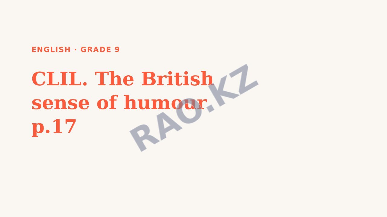 Presentation English Grade 9: CLIL. The British sense of humour p.17